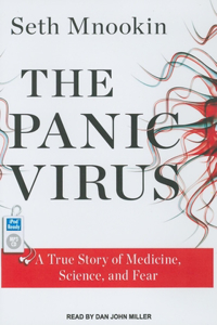 The Panic Virus: A True Story of Medicine, Science, and Fear