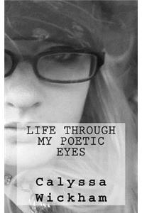 Life Through My Poetic Eyes