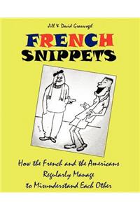 French Snippets: How the French and the Americans Regularly Manage to Misunderstand Each Other