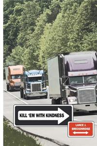 Kill 'em with Kindness