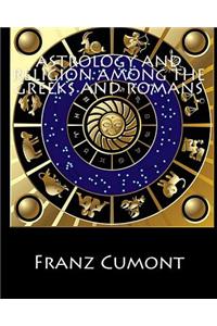 Astrology and Religion among the Greeks and Romans