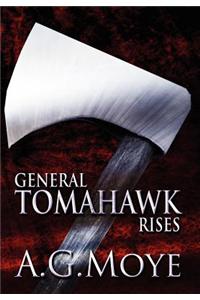 General Tomahawk Rises