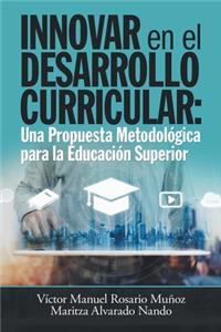 Innovar En El Desarrollo Curricular