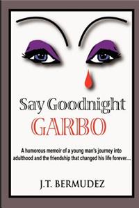 Say Goodnight Garbo