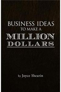 Business Ideas to Make a Million Dollars