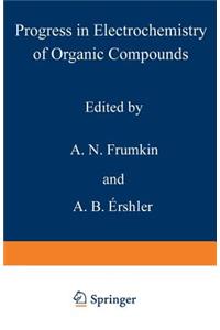 Progress in Electrochemistry of Organic Compounds 1