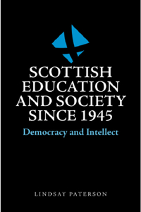 Scottish Education and Society Since 1945