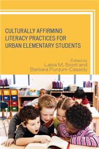 Culturally Affirming Literacy Practices for Urban Elementary Students