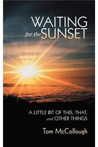 Waiting for the Sunset