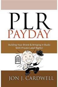 PLR Payday