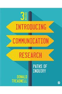 Introducing Communication Research: Paths of Inquiry: Paths of Inquiry