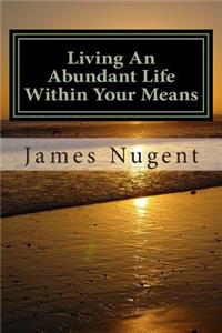 Living An Abundant Life Within Your Means
