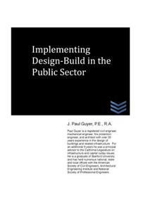 Implementing Design-Build in the Public Sector