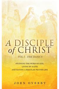 Disciple of Christ Vol 1 - The Basics