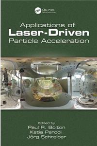 Applications of Laser-Driven Particle Acceleration