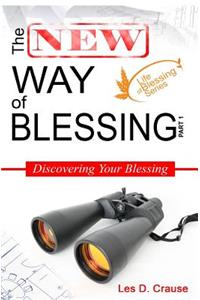 New Way of Blessing Part 1 - Discovering Your Blessing