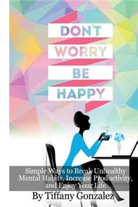 Don't Worry, Be Happy