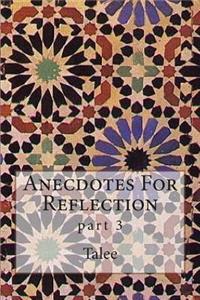 Anecdotes For Reflection