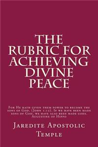 The Rubric for Achieving Divine Peace