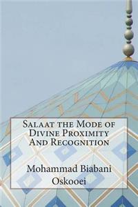 Salaat the Mode of Divine Proximity and Recognition