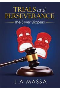Trials and Perseverance