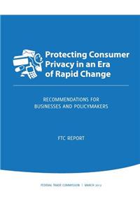 Protecting Consumer Privacy in an Era of Rapid Change