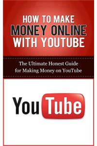 How to Make Money Online with YouTube