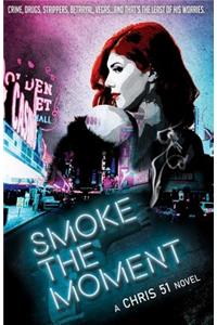 Smoke The Moment
