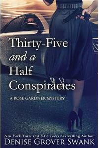 Thirty-Five and a Half Conspiracies