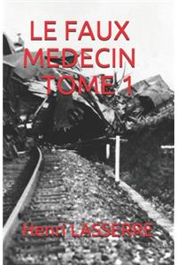 Le Faux Medecin Tome 1