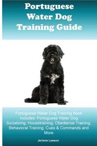 Portuguese Water Dog Training Guide Portuguese Water Dog Training Book Includes