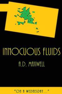 Innocuous Fluids