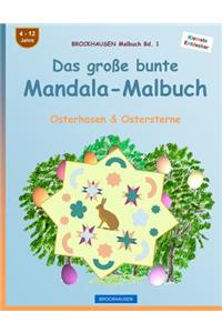 BROCKHAUSEN Malbuch Bd. 1 - Das große bunte Mandala-Malbuch