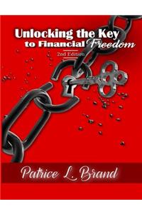 Unlocking the key to Financial Freedom 2nd Edition