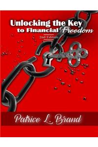 Unlocking the key to Financial Freedom 2nd Edition