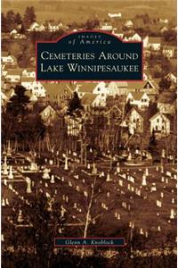 Cemeteries Around Lake Winnipesaukee