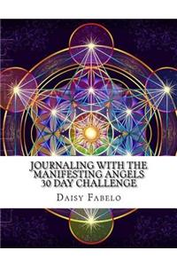Journaling with the Manifesting Angels 30 Day Challenge