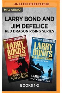 Larry Bond and Jim DeFelice Red Dragon Rising Series: Books 1-2