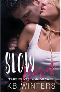 Slow Burn - A Novel