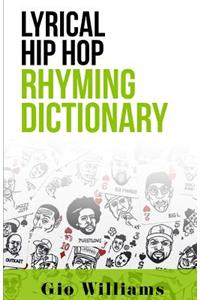 Lyrical Hip Hop Rhyming Dictionary