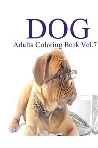 Dog: Adults Coloring Book Vol.7: An Adult Coloring Book of Dogs in a Variety of Styles