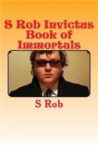 S Rob Invictus Book of Immortals