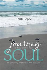 Journey to the Center of Your Soul