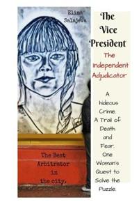 The Vice President: The Independent Adjudicator