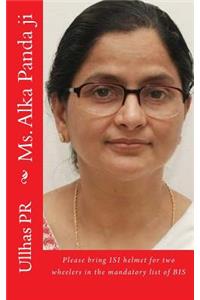 Ms. Alka Panda ji