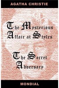 Two Novels (the Mysterious Affair at Styles/The Secret Adversary)