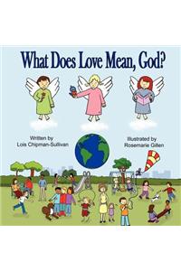 What Does Love Mean, God?