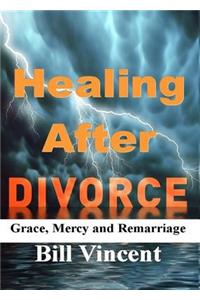 Healing After Divorce: Grace, Mercy and Remarriage