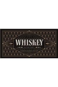 Whiskey Tasting Party: A Celebration of the World's Finest Spirit: A Celebration of the World's Finest Spirit