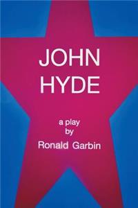John Hyde, a Play